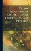 On the Geographical Distribution of Tropical Diseases in Africa