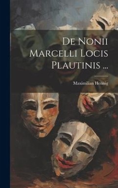 De Nonii Marcelli Locis Plautinis ... - Hennig, Maximilian