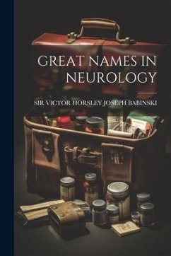 Great Names in Neurology - Joseph Babinski, Victor Horsley