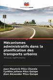 Mécanismes administratifs dans la planification des transports urbains