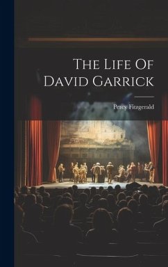 The Life Of David Garrick - Fitzgerald, Percy