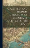 Gazetteer and Business Directory of Schoharie County, N.Y. for 1872-3