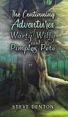 The Continuing Adventures of Warty Willy and Pimples Pete