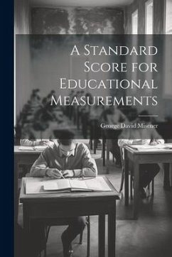 A Standard Score for Educational Measurements - Misener, George David