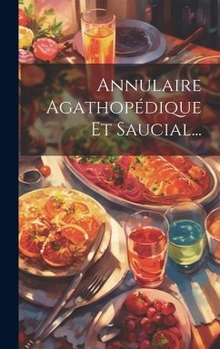 Annulaire Agathopédique Et Saucial... - Anonymous