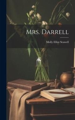 Mrs. Darrell - Seawell, Molly Elliot