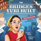 The Bridges Yuri Built