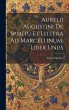 Aurelii Augustini De Spiritu Et Littera... - Bild 1