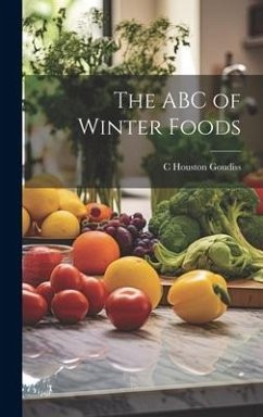 The ABC of Winter Foods - Goudiss, C. Houston B.