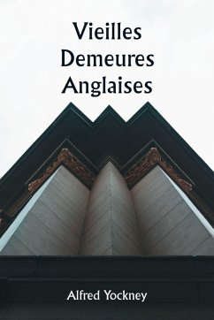 Old English Mansions - Yockney, Alfred