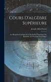 Cours D'algèbre Supérieure: Les Propriétés Générales Et La Résolution Numérique Des Équations. Les Fonctions Symétriques