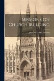 Sermons on Church Building