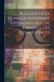 Bulletin de la Clinique Nationale Opthalmologie de L'Hospice des Quinze-Vingts