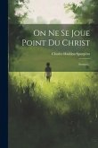 On Ne Se Joue Point Du Christ: Sermon...