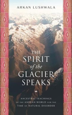 The Spirit of the Glacier Speaks - Lushwala, Arkan
