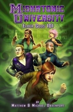 Miskatonic University: Elder Gods 101 - Davenport, Michael; Davenport, Matthew