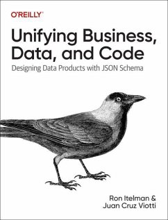 Unifying Business, Data, and Code - Itelman, Ron; Viotti, Juan