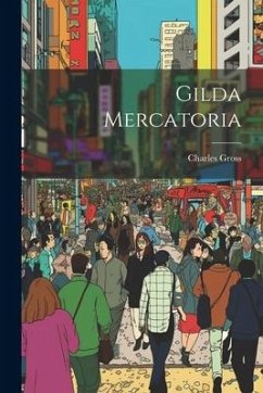 Gilda Mercatoria - Gross, Charles