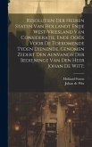 Resolutien der heeren Staten van Hollandt ende West-Vriesland van consideratie, ende oock voor de toekomende tyden dienende, genomen zedert den aenvan