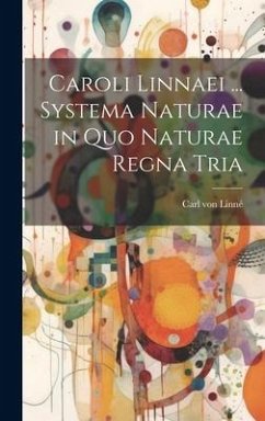 Caroli Linnaei ... Systema Naturae in Quo Naturae Regna Tria - Linné, Carl von