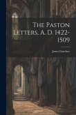 The Paston Letters, A. D. 1422-1509