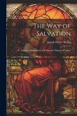 The Way of Salvation; Or, Lecture Commentaries On Bunyan's Pilgrim's Progress