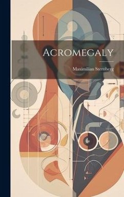 Acromegaly - Sternberg, Maximilian