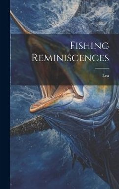 Fishing Reminiscences - (Archdeacon )., Lea