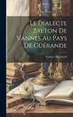 Le Dialecte Breton De Vannes Au Pays De Guérande