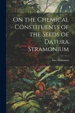 On the Chemical Constituents of the Seeds of Datura Stramonium - Nishimura, Isao