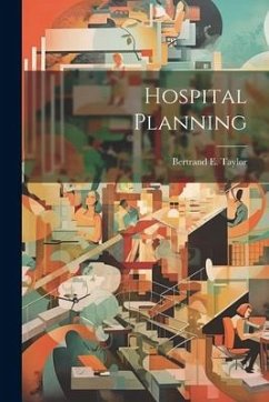 Hospital Planning - Taylor, Bertrand E.