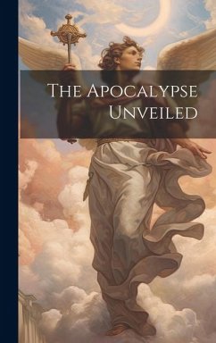 The Apocalypse Unveiled - Anonymous