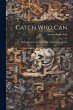 Catch Who Can: Or, Hide and Seek,... - Bild 1