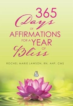 365 Days of Affirmations for a Year of Bliss - Lawson RN AHP CMS, Rochel Marie