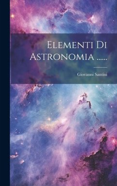 Elementi Di Astronomia ...... - Santini, Giovanni