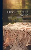 Crochet Series. No. 1-5