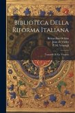 Biblioteca Della Riforma Italiana: Trattatelli Di P.p. Vergerio