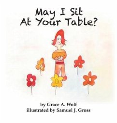 May I Sit At Your Table? - Wolf, Grace A