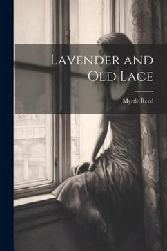 Lavender and old Lace - Reed, Myrtle