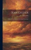 Jean Gigoux: Artistes Et Gens De Lettres De L'époque Romantique