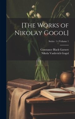 [The Works of Nikolay Gogol]; Volume 1; Series 1