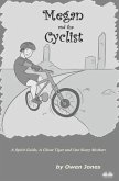 Megan And The Cyclist: A Spirit Guide, A Ghost Tiger And One Scary Mother!