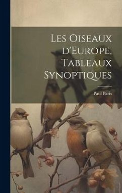 Les oiseaux d'Europe, tableaux synoptiques - Paris, Paul