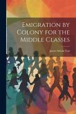 Emigration by Colony for the Middle Classes