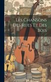 Les Chansons des rues et des bois