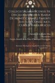 Collegii Salmanticensis Fr. Discalceatorum B. Mariæ De Monte Carmeli Parenti Suo Eliæ Consecrati, Cursus Theologicus: Summam Theologicam Angelici Doct