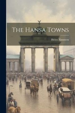 The Hansa Towns - Zimmern, Helen