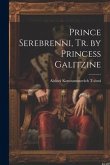 Prince Serebrenni, Tr. by Princess Galitzine