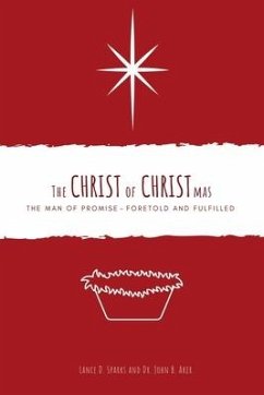 The Christ of Christmas - Sparks, Lance D; Aker, John