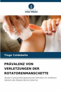 PRÄVALENZ VON VERLETZUNGEN DER ROTATORENMANSCHETTE - Coldebella, Tiago